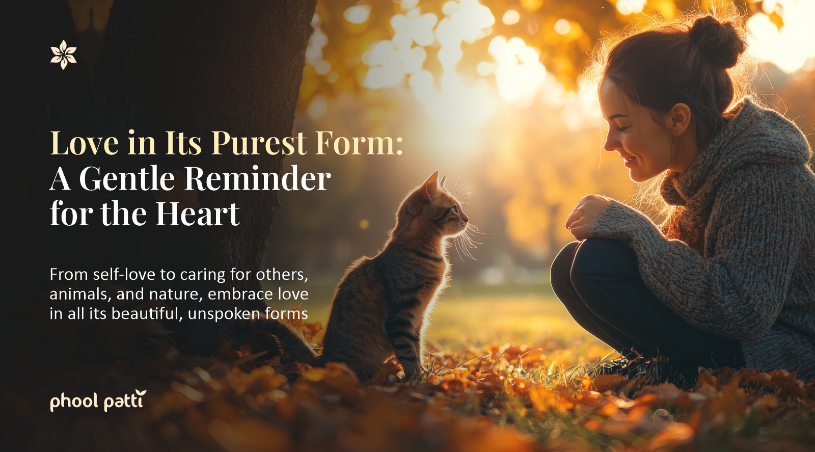 Love in Its Purest Form: A Gentle Reminder for the Heart